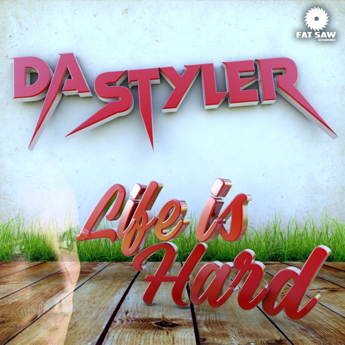 Da Styler- Life is Hard